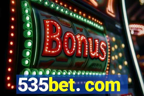 535bet. com